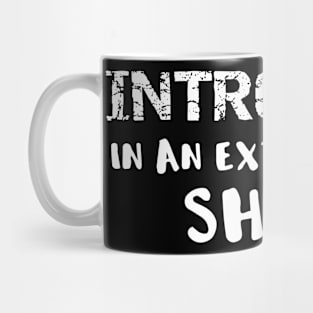 Introvert in an Extrovert Shirt Mug